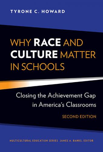 Why Race and Culture Matter in Schools: Closing the Achievement Gap in America's Classrooms, Second Edition